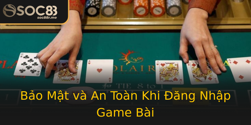 Bảo Mật và An Toàn Khi Đăng Nhập Game Bài Bảo Mật và An Toàn Khi Đăng Nhập Game Bài