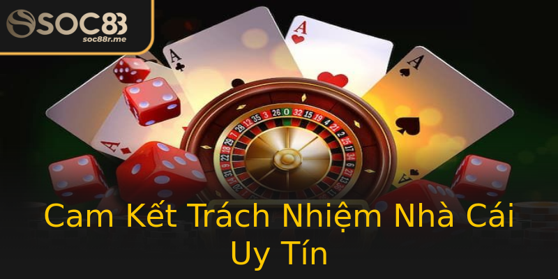 Cam Kết Trách Nhiệm Nhà Cái Uy Tín Cam Kết Trách Nhiệm Nhà Cái Uy Tín