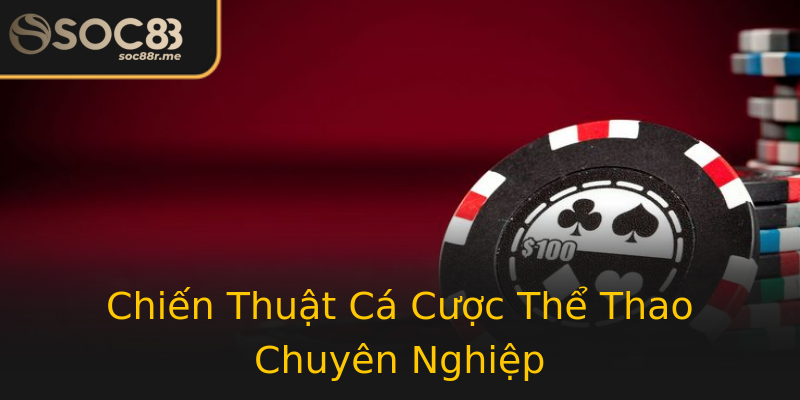 Chiến Thuật Cá Cược Thể Thao Chuyên Nghiệp Chiến Thuật Cá Cược Thể Thao Chuyên Nghiệp