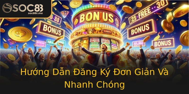 Hướng Dẫn Đăng Ký Đơn Giản Và Nhanh Chóng Hướng Dẫn Đăng Ký Đơn Giản Và Nhanh Chóng
