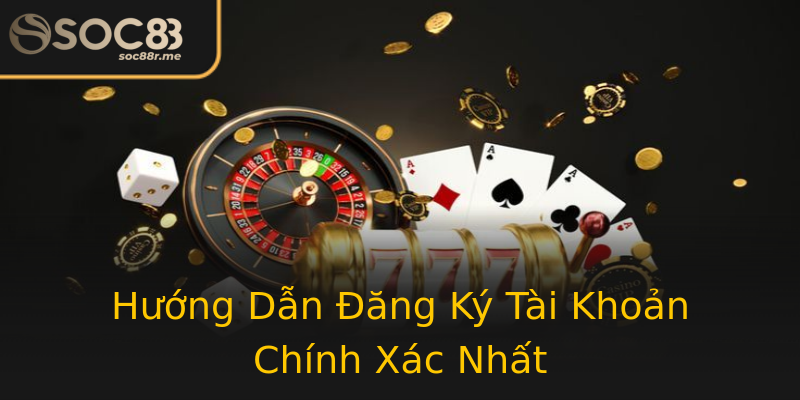 Hướng Dẫn Đăng Ký Tài Khoản Chính Xác Nhất Hướng Dẫn Đăng Ký Tài Khoản Chính Xác Nhất