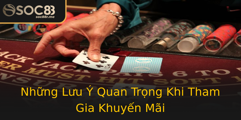 Những Lưu Ý Quan Trọng Khi Tham Gia Khuyến Mãi