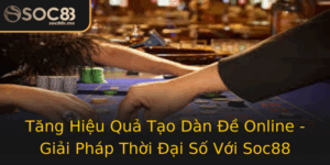 Tang Hieu Qua Tao Dan E Online Giai Phap Thoi Ai So Voi Soc88