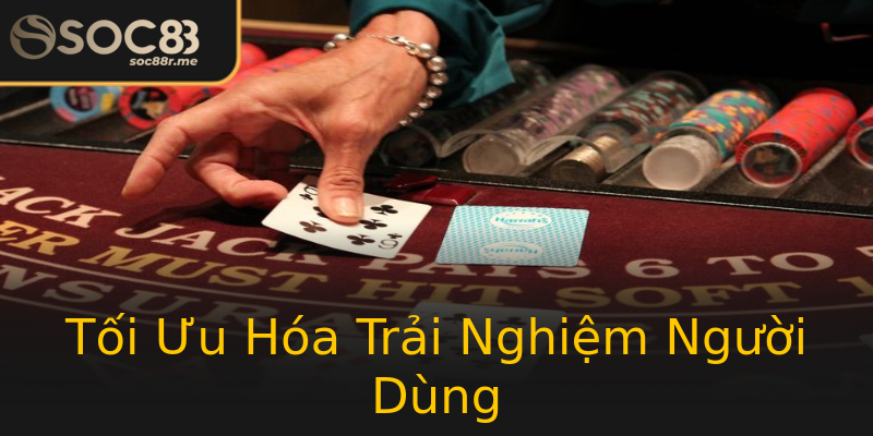 Tối Ưu Hóa Trải Nghiệm Người Dùng Tối Ưu Hóa Trải Nghiệm Người Dùng